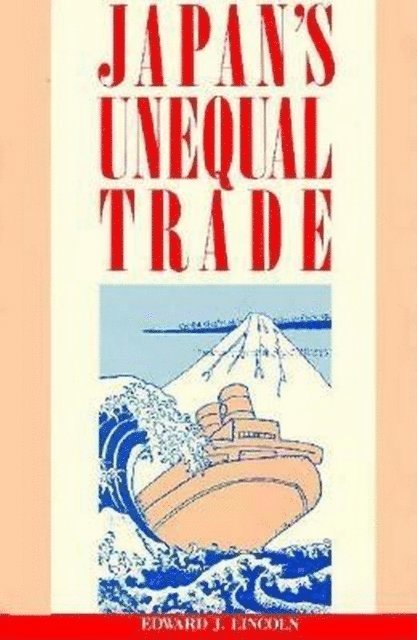 Edward J. Lincoln - Japan's Unequal Trade, E-bok