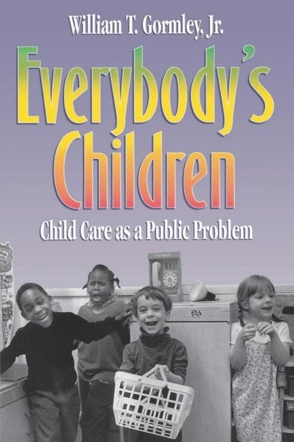 William T. Gormley - Everybody's Children, E-bok
