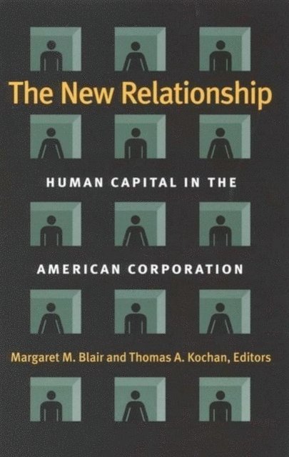 Margaret M. Blair, Thomas A. Kochan - New Relationship, E-bok