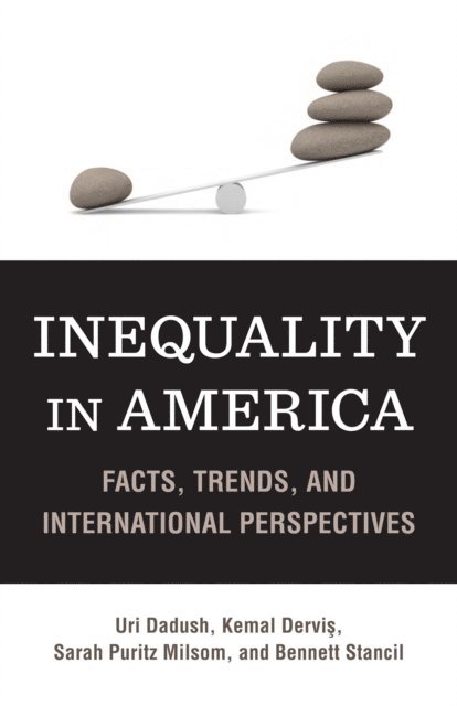 Uri Dadush, Kemal Dervis, Sarah P. Milsom - Inequality in America, E-bok