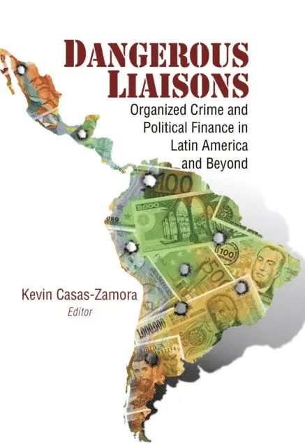 Kevin Casas-Zamora - Dangerous Liaisons, E-bok. Tillgänglighet: Lägg i varukorg