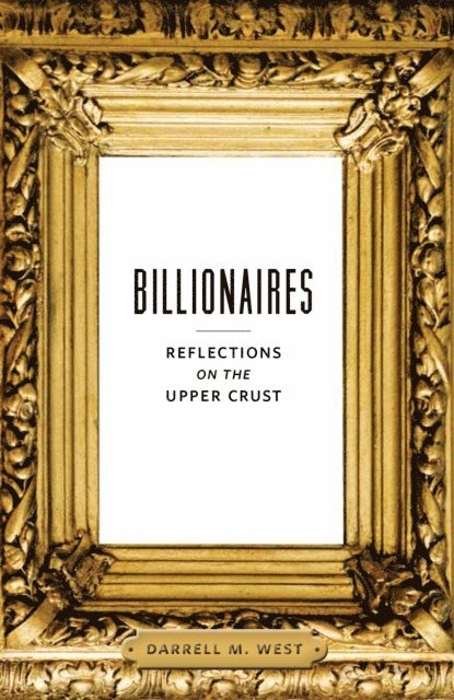 Darrell M. West - Billionaires, E-bok