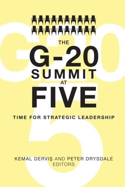 Kemal Dervis, Peter Drysdale - G-20 Summit at Five, E-bok