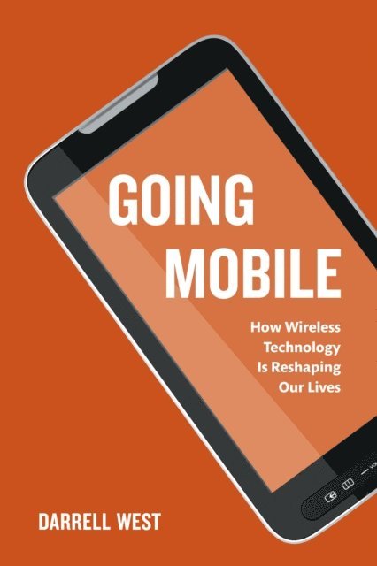 Darrell M. West - Going Mobile, E-bok