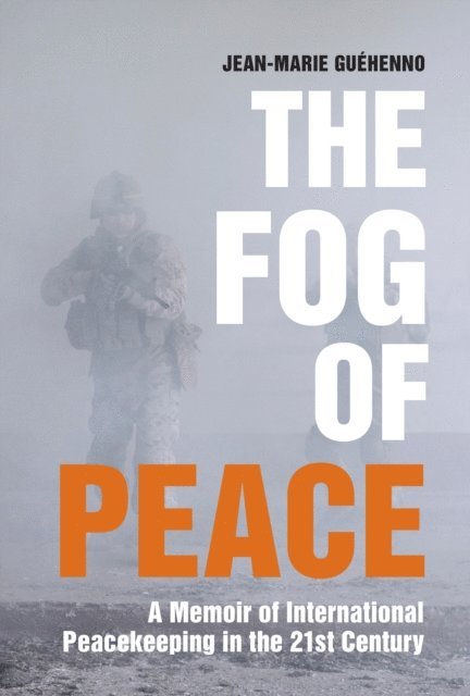Jean-Marie Guehenno - Fog of Peace, E-bok. Tillgänglighet: Lägg i varukorg