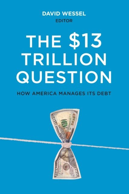 David Wessel - $13 Trillion Question, E-bok