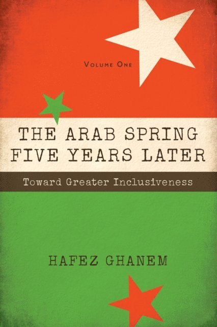 Hafez Ghanem - Arab Spring Five Years Later, E-bok