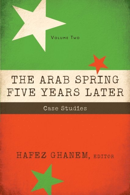 Hafez Ghanem - Arab Spring Five Years Later, E-bok