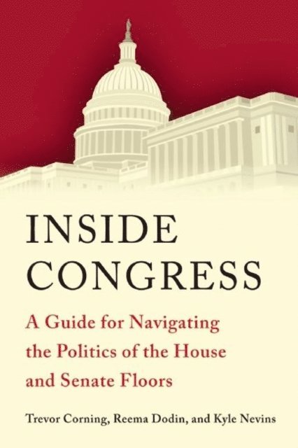 Kyle Nevins, Reema Dodin, Trevor Corning - Inside Congress, E-bok