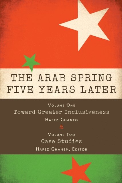 Hafez Ghanem - Arab Spring Five Years Later, E-bok