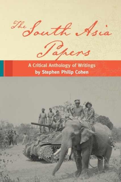 Stephen P. Cohen - South Asia Papers, E-bok