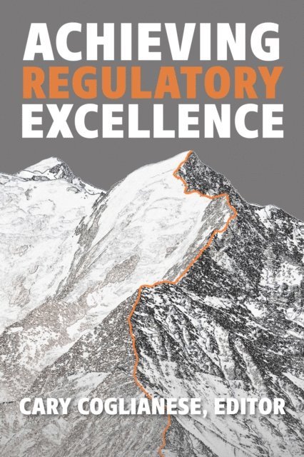 Cary Coglianese - Achieving Regulatory Excellence, E-bok