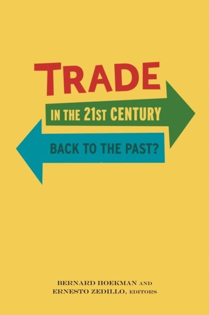 Bernard M. Hoekman, Ernesto Zedillo - Trade in the 21st Century, E-bok. Tillgänglighet: Lägg i varukorg
