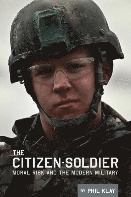 Phil Klay - Citizen-Soldier, E-bok