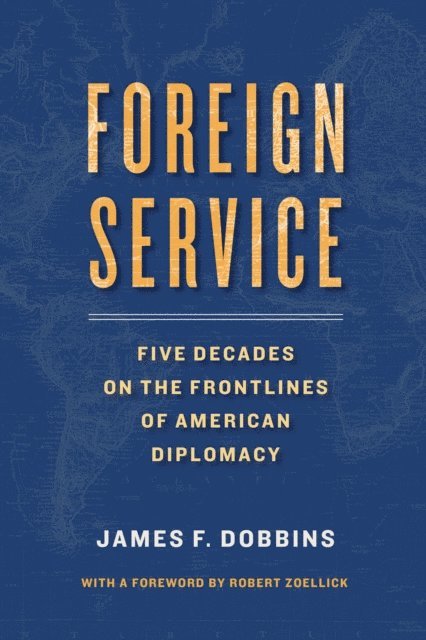 James Dobbins - Foreign Service, E-bok