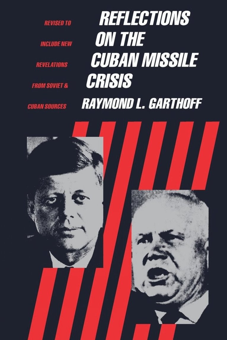 Raymond Garthoff - Reflections on the Cuban Missile Crisis, Häftad. Tillgänglighet: Lägg i varukorg