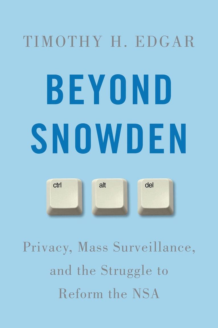 Timothy H. Edgar - Beyond Snowden, Inbunden