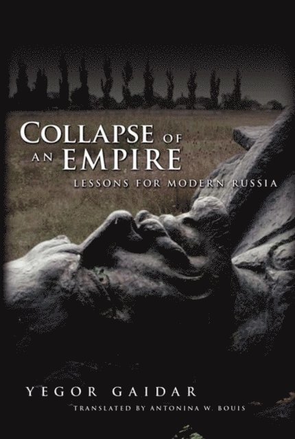 Yegor Gaidar - Collapse of an Empire, E-bok