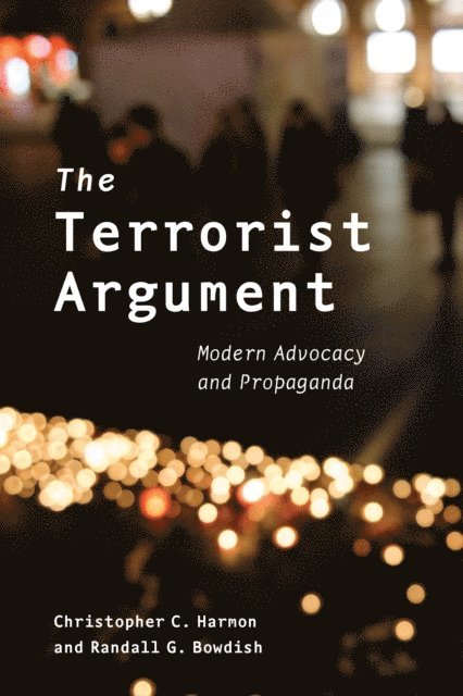 Christopher C. Harmon, Randall G. Bowdish - Terrorist Argument, E-bok