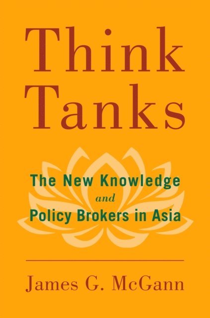 James G. McGann - Think Tanks, E-bok