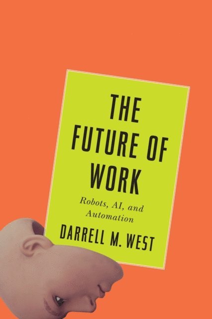 Darrell M. West - Future of Work, E-bok