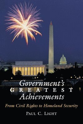 Paul C. Light - Government's Greatest Achievements, Häftad