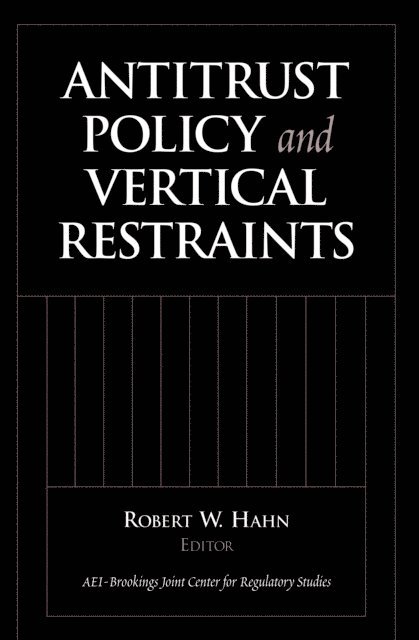 Robert W. Hahn - Antitrust Policy and Vertical Restraints, E-bok