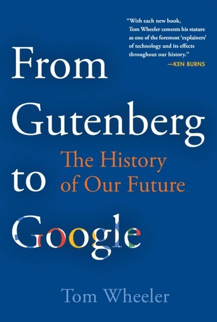 Tom Wheeler - From Gutenberg to Google, E-bok