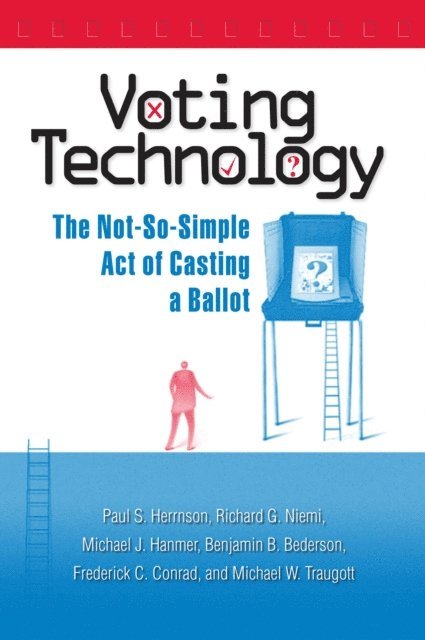 Paul S. Herrnson, Richard G. Niemi, Michael J. Hanmer - Voting Technology, E-bok