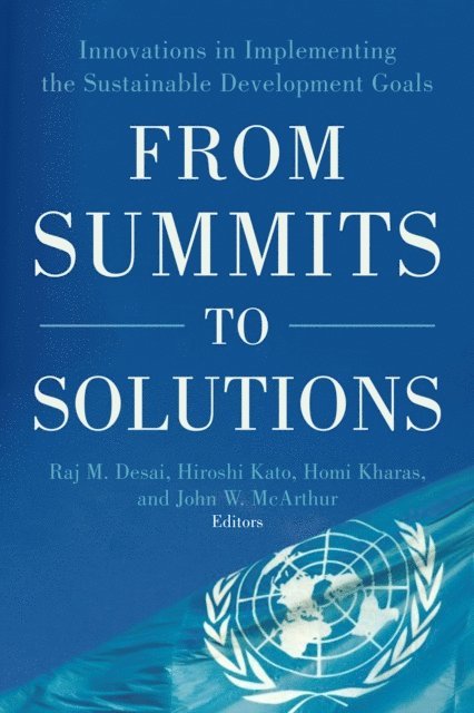 Hiroshi Kato, Raj M. Desai, Homi Kharas - From Summits to Solutions, E-bok