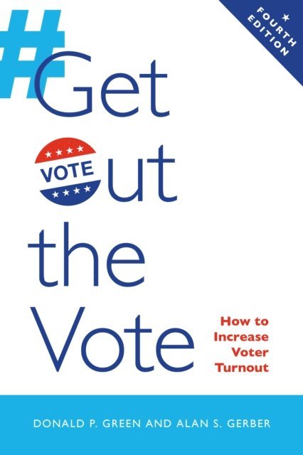 Donald P. Green, Alan S. Gerber - Get Out the Vote, E-bok