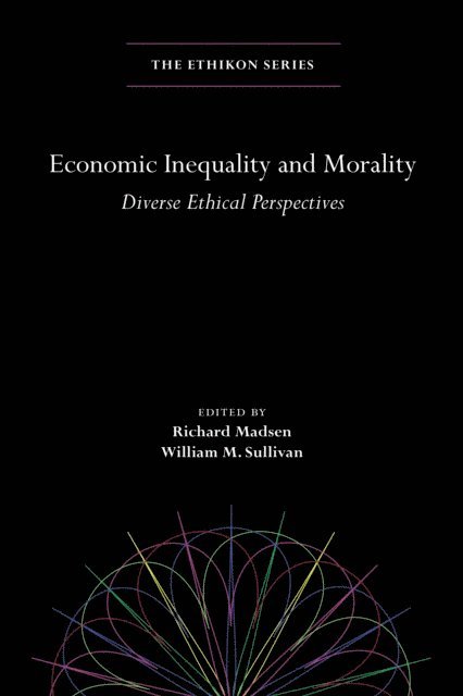 Richard Madsen, William M. Sullivan - Economic Inequality and Morality, E-bok