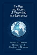 Uses and Abuses of Weaponized Interdependence