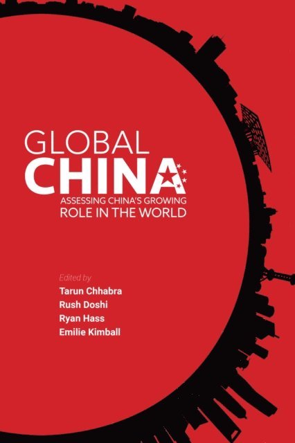 Tarun Chhabra, Rush Doshi, Ryan Hass - Global China, E-bok