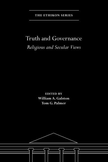 William A. Galston, Tom G. Palmer - Truth and Governance, E-bok