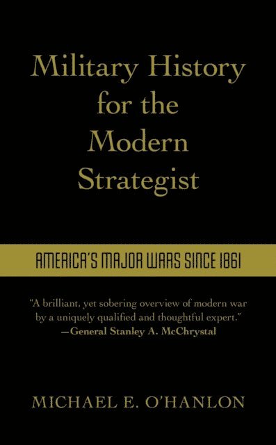 Michael O'Hanlon - Military History for the Modern Strategist, E-bok