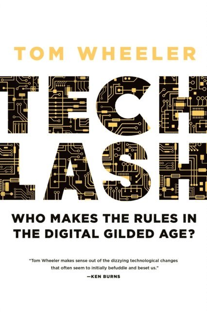 Tom Wheeler - Techlash, E-bok