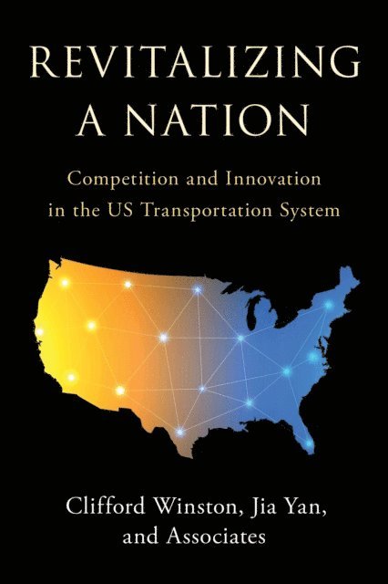 Clifford Winston, Jia Yan - Revitalizing a Nation, E-bok