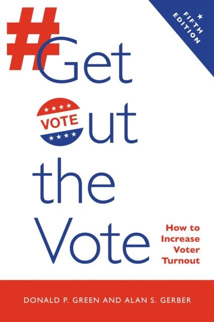 Donald P. Green, Alan S. Gerber - Get Out the Vote, E-bok