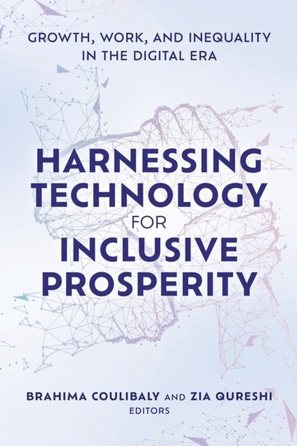 Brahima Coulibaly, Zia Qureshi - Harnessing Technology for Inclusive Prosperity, E-bok