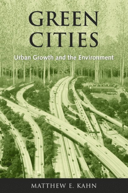 Matthew E. Kahn - Green Cities, E-bok