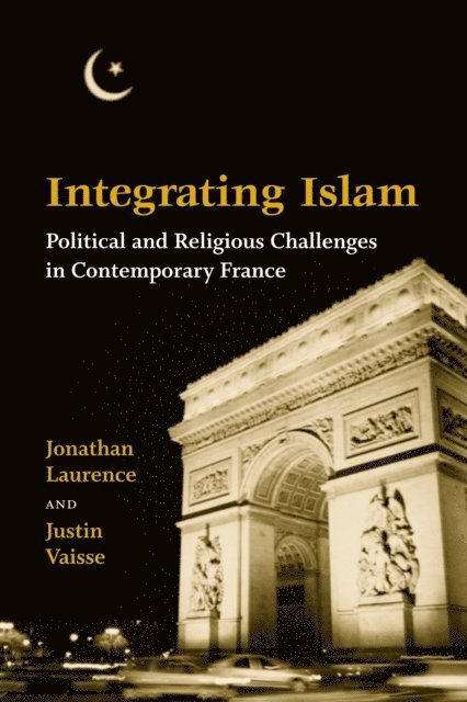 Jonathan Laurence, Justin Vaisse - Integrating Islam, E-bok