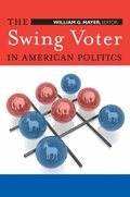 The Swing Voter in American Politics