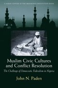 Muslim Civic Cultures and Conflict Resolution