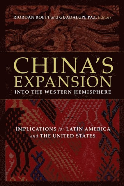 Riordan Roett, Guadalupe Paz - China's Expansion into the Western Hemisphere, E-bok