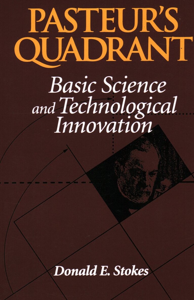 Donald E. Stokes - Pasteur's Quadrant, Häftad