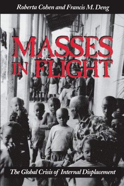 Roberta Cohen, Francis M. Deng - Masses in Flight, E-bok