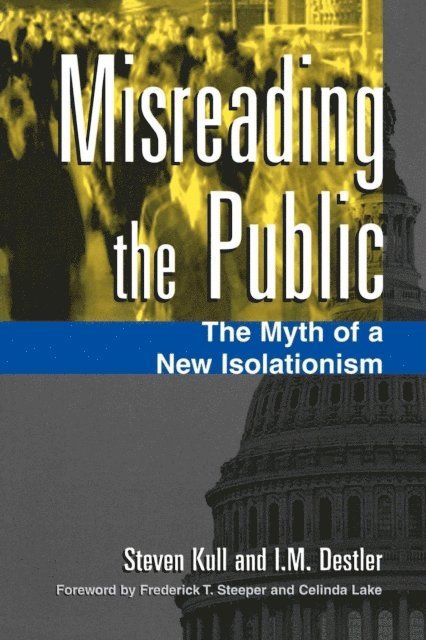 Steven Kull, I M. Destler - Misreading the Public, E-bok