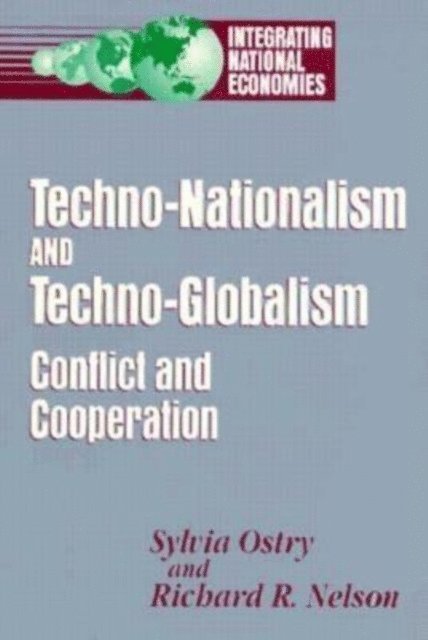 Sylvia Ostry, Richard R. Nelson - Techno-Nationalism and Techno-Globalism, E-bok