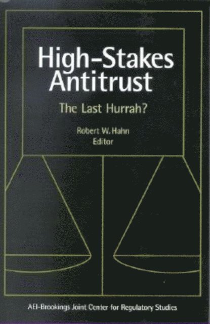 Robert W. Hahn - High-Stakes Antitrust, E-bok